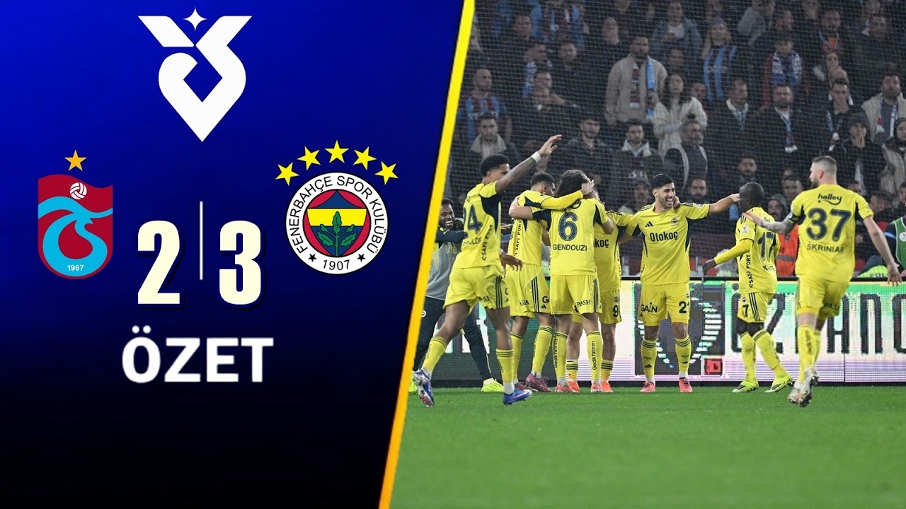 Trabzonspor 2-3 Fenerbahçe | Maç Özeti 🏆 Trendyol Süper Lig