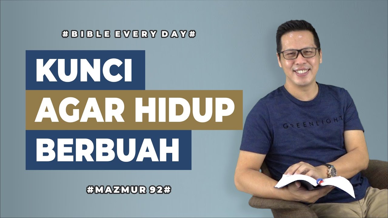 Kunci Agar Hidup Berbuah (Mazmur 92) - Petrus Kwik  |  BIBLE EVERY DAY