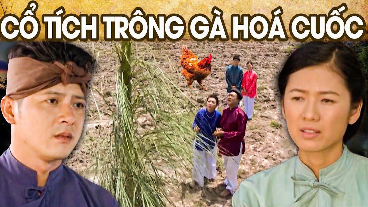 CỔ TÍCH TRÔNG GÀ HOÁ CUỐC | CỔ TÍCH VIỆT NAM MỚI NHẤT 2024 | PHIM CỔ TÍCH HAY 2024 | GHIỀN CỔ TÍCH