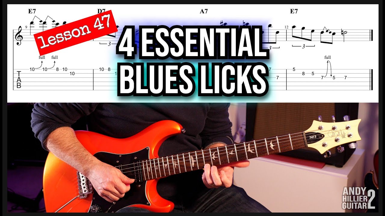 Lesson #47: 4 Must-Know Blues Licks for Real Blues Tone