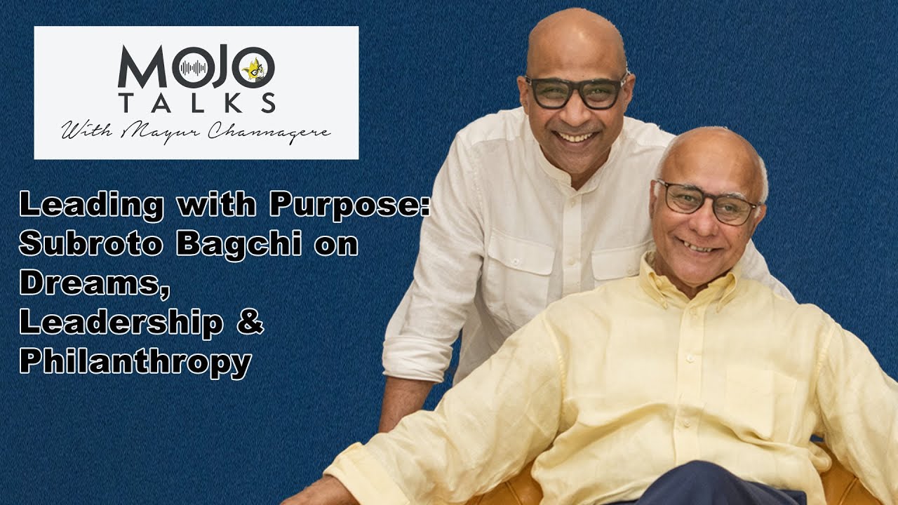 Leading with Purpose: Subroto Bagchi on Dreams, Leadership & Philanthropy