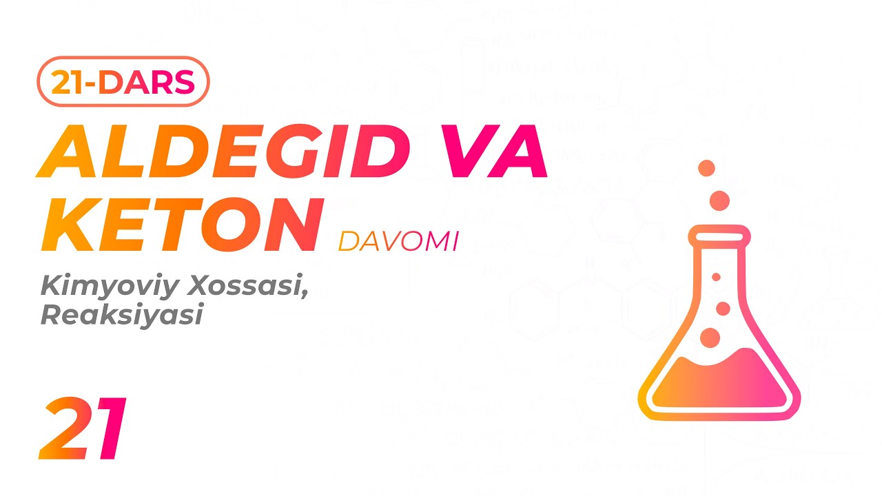 Algedin va Keton (davomi)  | Kimyo | Organika 21-dars