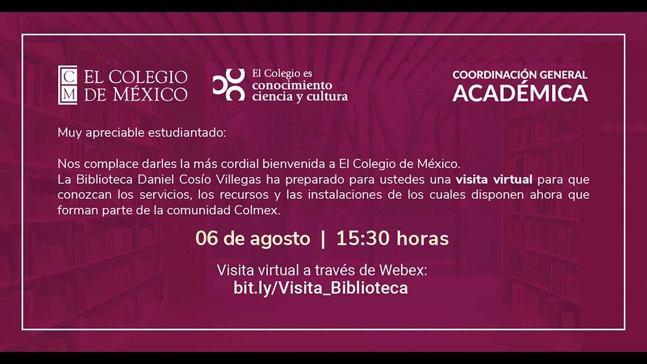 Visita virtual Biblioteca Daniel Cosío Villegas