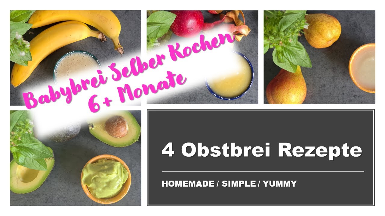 4 Obstbrei-Rezepte für 6+ Monate Alte Babys / Babybrei / Homemade / Gesund / Simple / Lecker