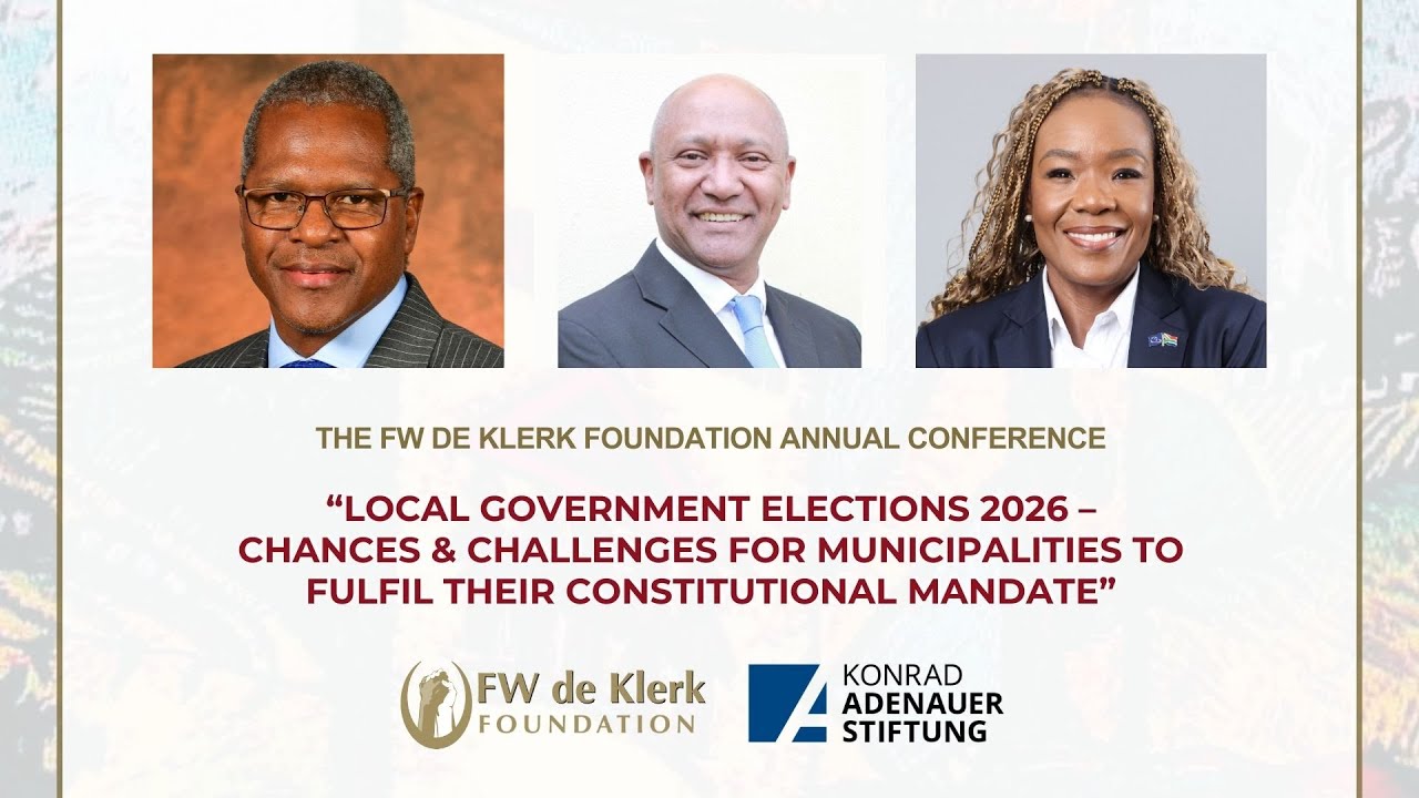 FW de Klerk Foundation Annual Conference: Local Government Elections 2026