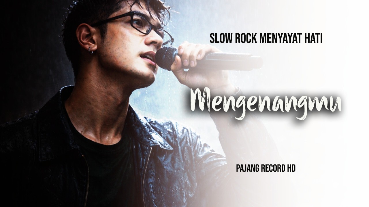 MENGENANGMU |  Slow Rock Menyayat Hati  [ Music Video ] #lagusedih |  Pajang Record HD🎶