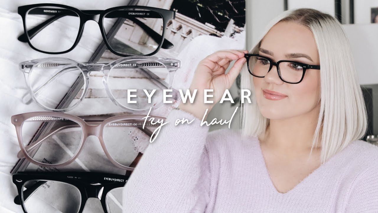 EYEBUYDIRECT EYEWEAR TRY ON HAUL! 2019 GLASSES FOR ROUND/OVAL FACE SHAPE