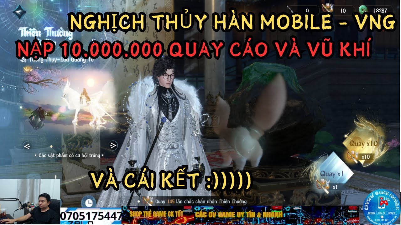 NGHỊCH THỦY HÀN MOBILE VNG - NẠP 10.000.000 QUAY VŨ KHÍ LỬA VÀ CÁO VÀ CÁI KẾT
