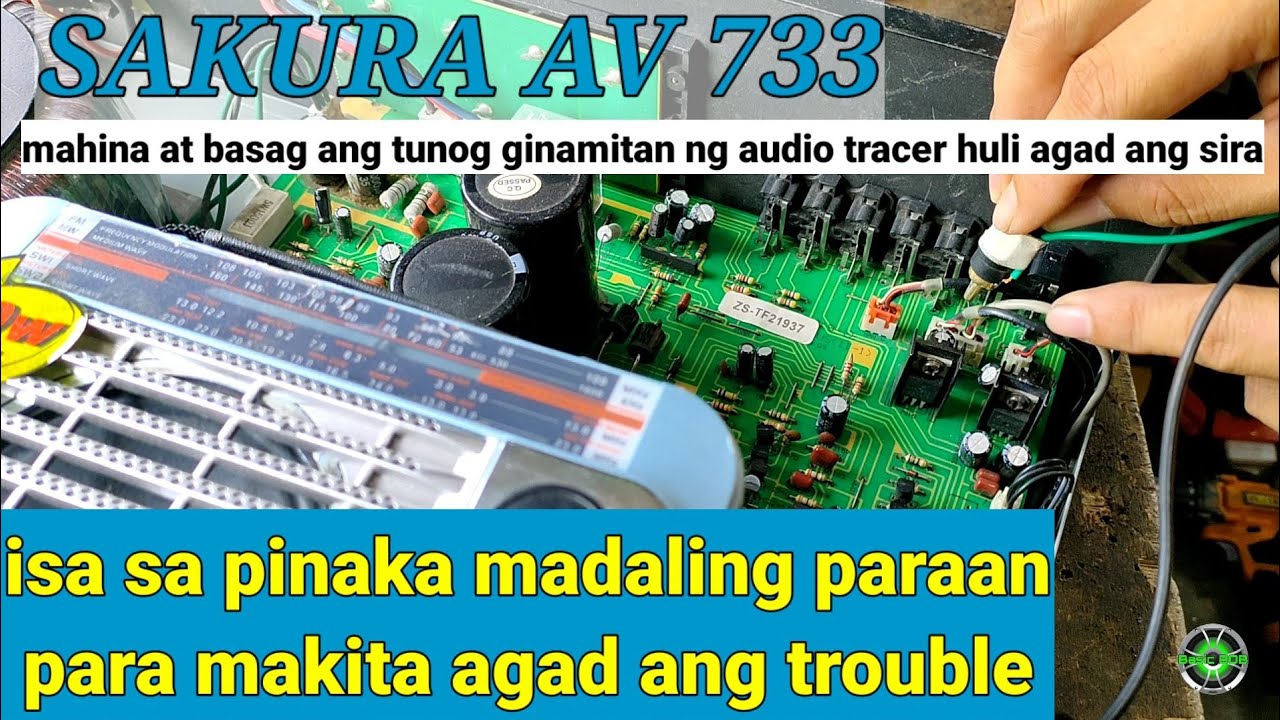 SAKURA AV-733, mahina at basag ang tunog, repair natin step by step