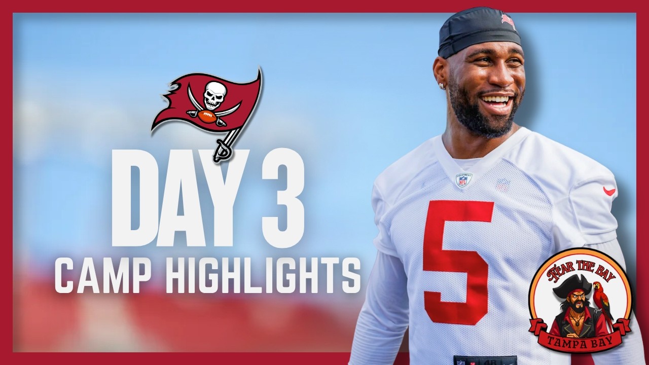 HIGHLIGHTS: Bucs Training Camp [Day #3] | Fear The Bay
