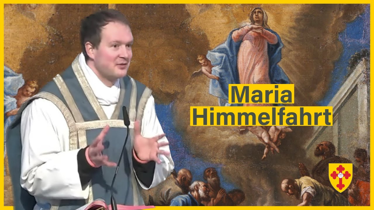 Predigt an Maria Himmelfahrt &ndash; Pater Isaak M.