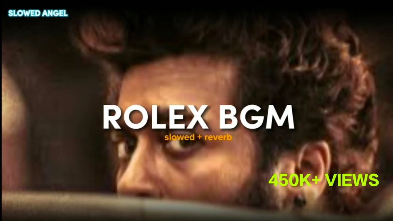 Rolex BGM - VIKRAM ( Slowed + Reverb) lokesh Kanagaraj | anirudh | kamal hassan | vijay S | Surya|SA