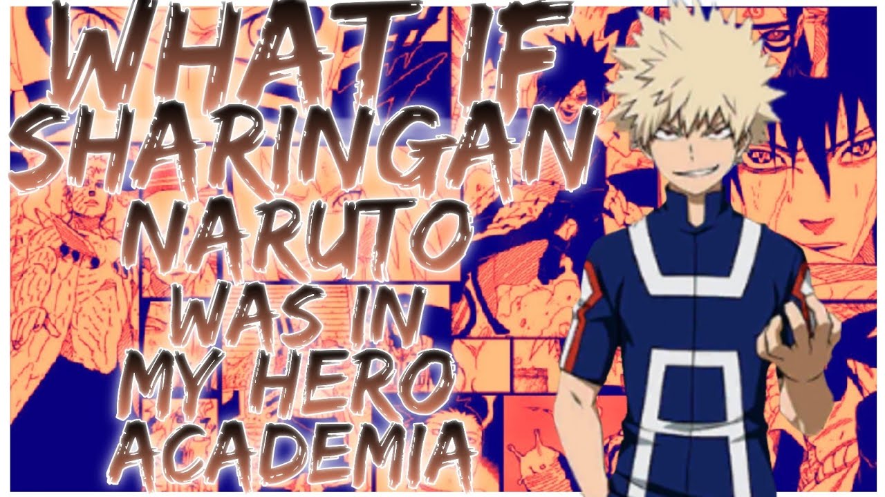 what if sharingan naruto was in my hero academia