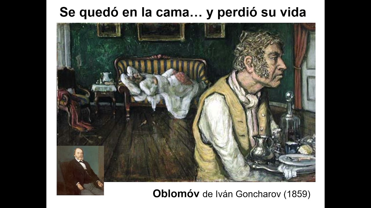 Oblomóv: Se quedó en la cama.... y perdió su vida