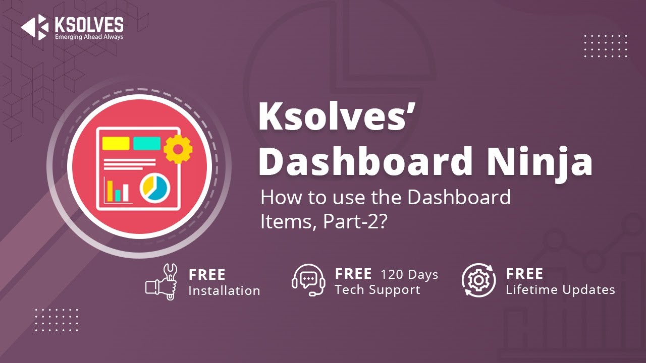 Dashboard Ninja by Ksolves - Part 13: How to use the Dashboard Items, Part-2