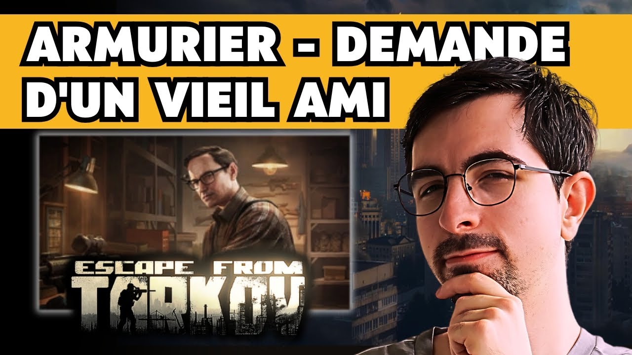 Gunsmith - Old Friend's Request - Armurier - Demande d'un vieil ami Tarkov : Guide Complet