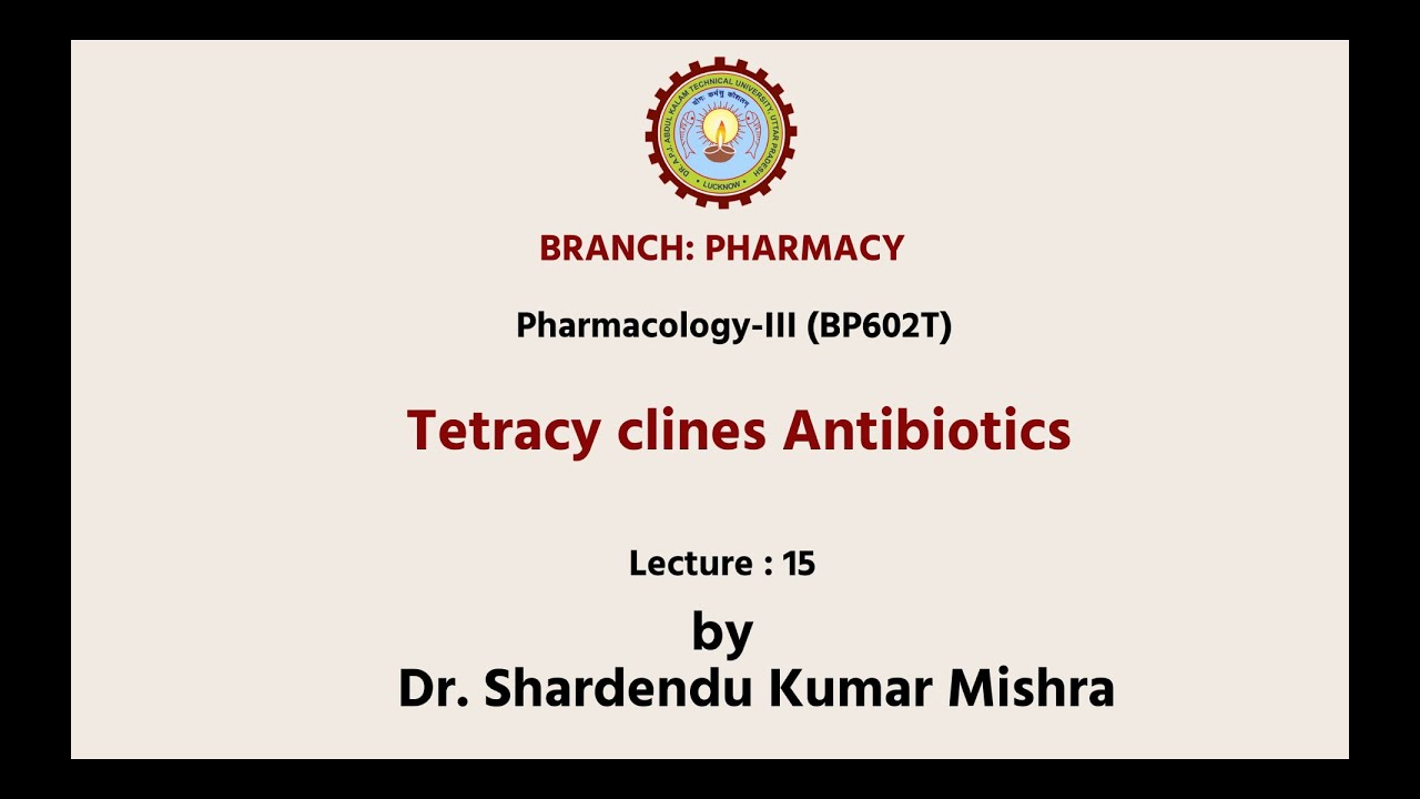 Pharmacology - III | Tetracyclines Antibiotics| AKTU Digital Education