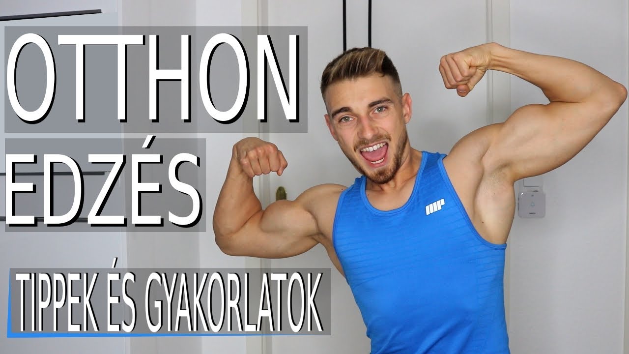 EDZÉS OTTHON | a legjobb tippek és gyakorlatok