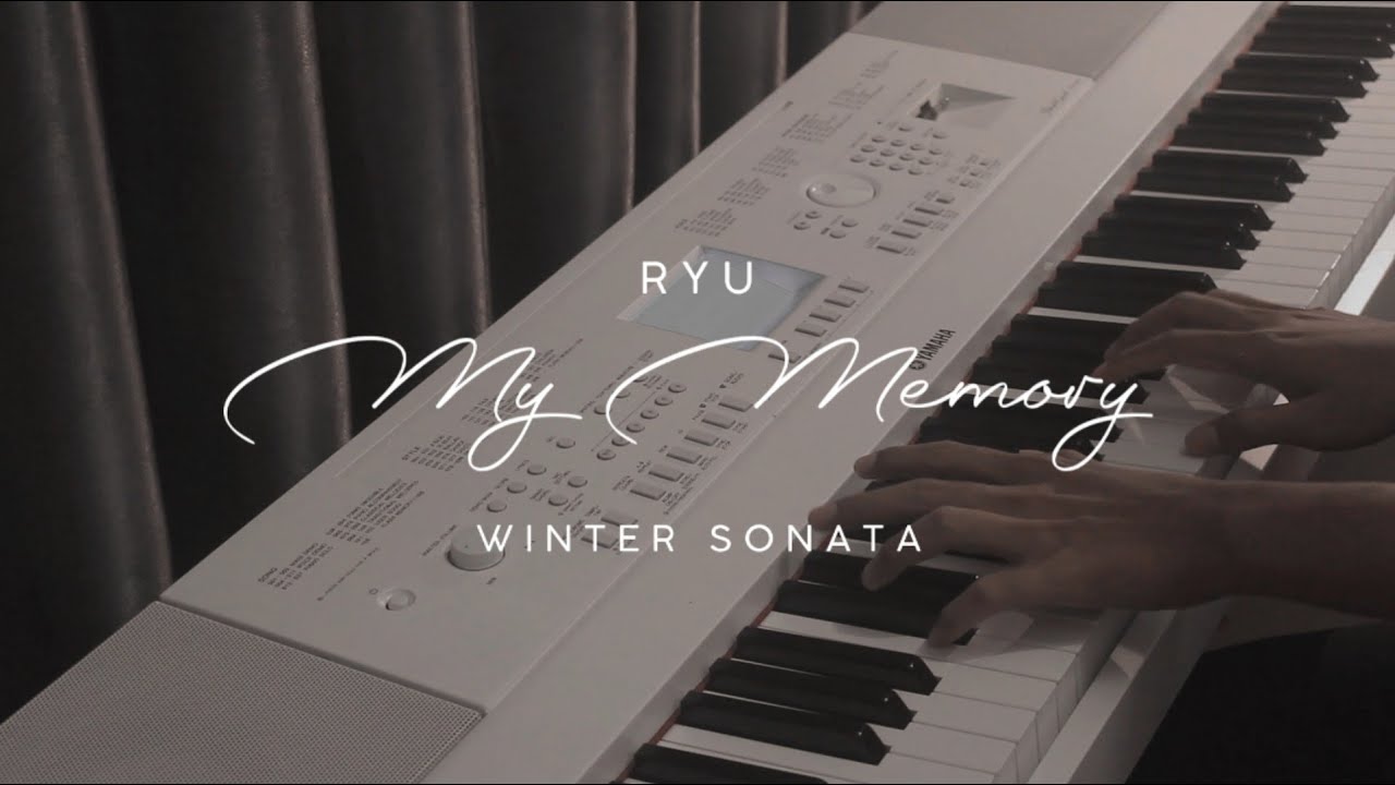 My Memory - Ryu (Winter Sonata) Piano Cover by Riko ikoo