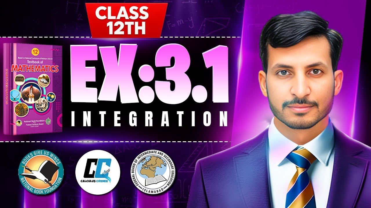 Exercise 3.1 Class 12 maths || NBF New Book 2025 || Integration 12 maths NBF || by Calculus Corner