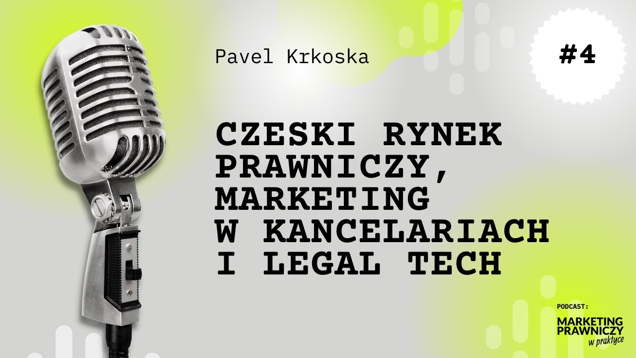 MPP #004 Czeski rynek prawniczy, marketing w kancelariach i legal tech - Pavel Krkoska