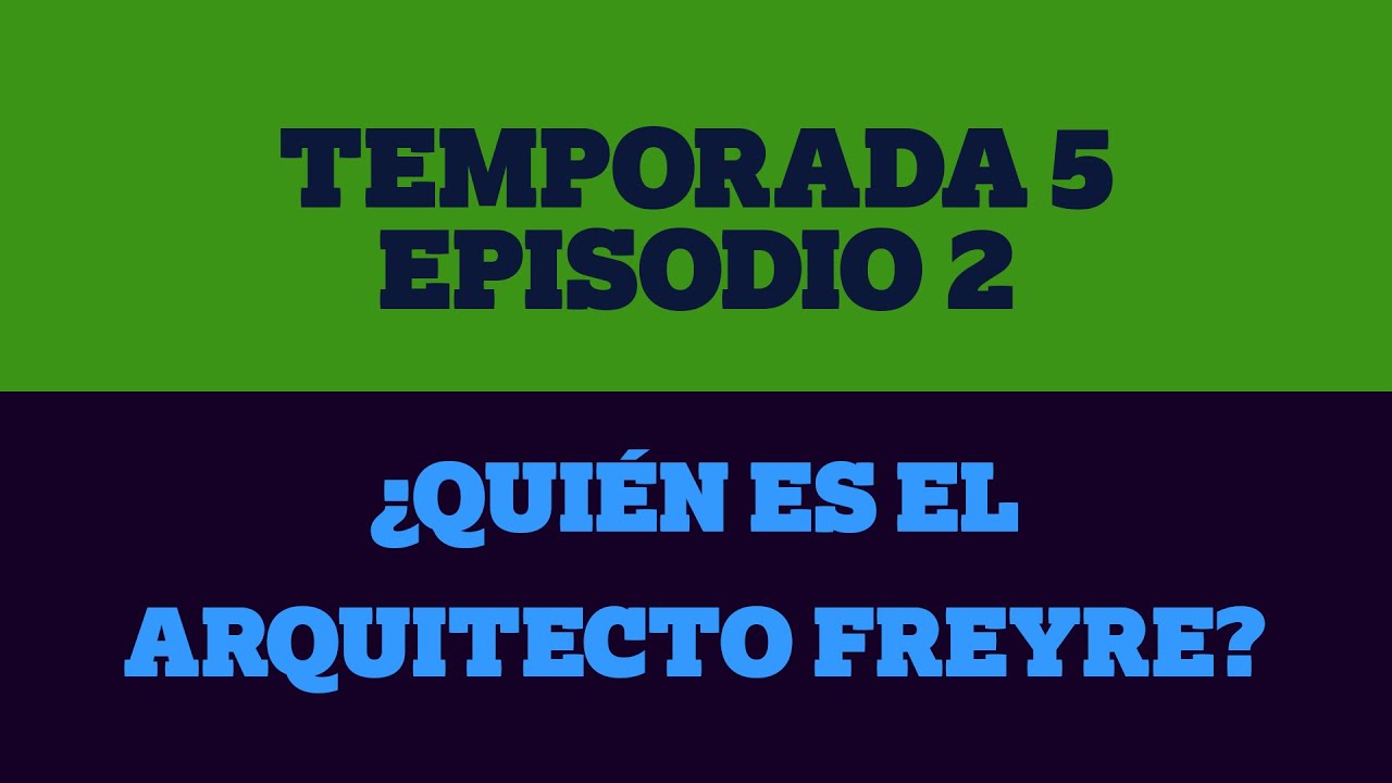 Sin Formato - Temporada 5 - Episodio 2 - José Luis Freyre: ¿Quién es el arquitecto Freyre?