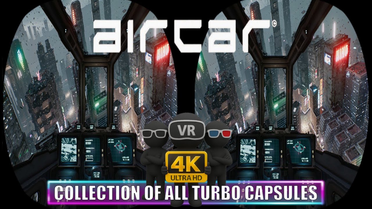 AIRCAR VR [Location and collection of all Turbo Capsules on PC VR] YouTube 3D, SBS and Anaglyph