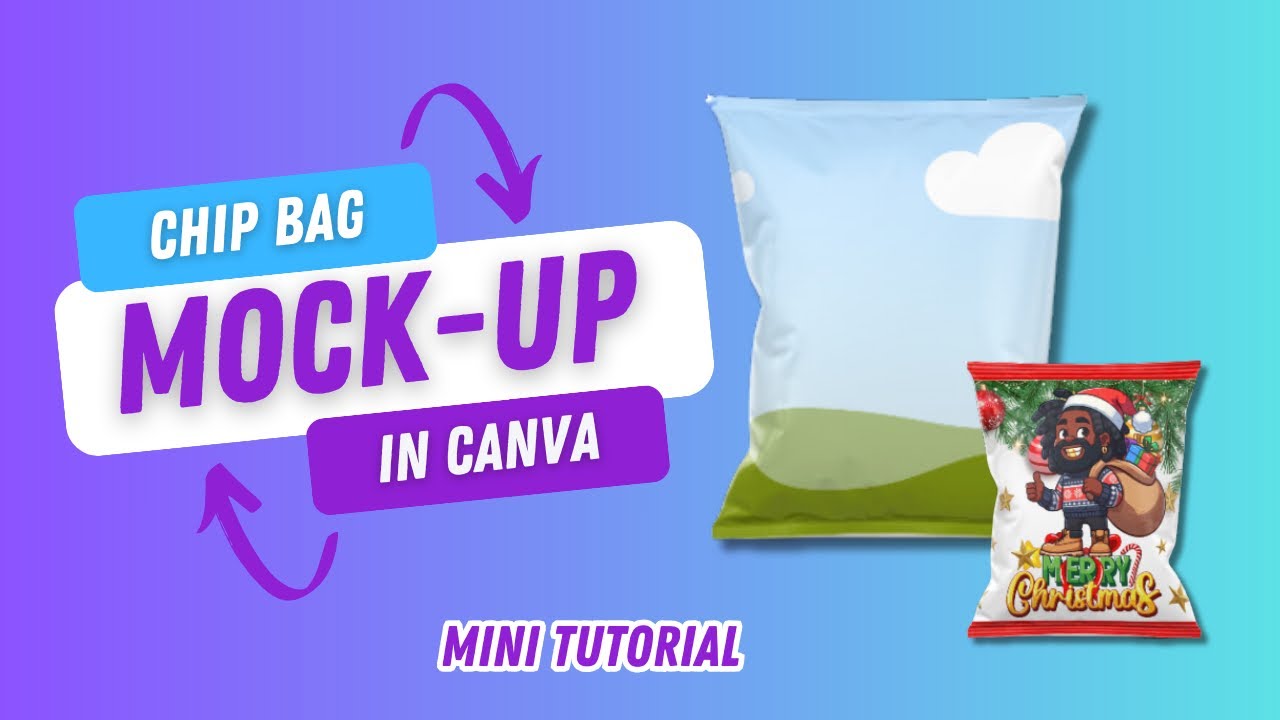 How To Create Chip Bag Mock-ups In Canva ✨ Mini Tutorial