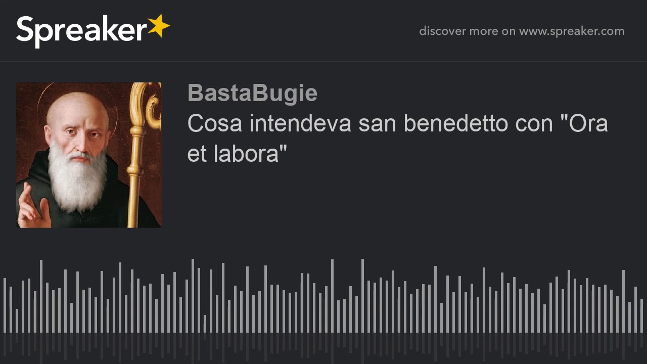 Cosa intendeva san benedetto con 