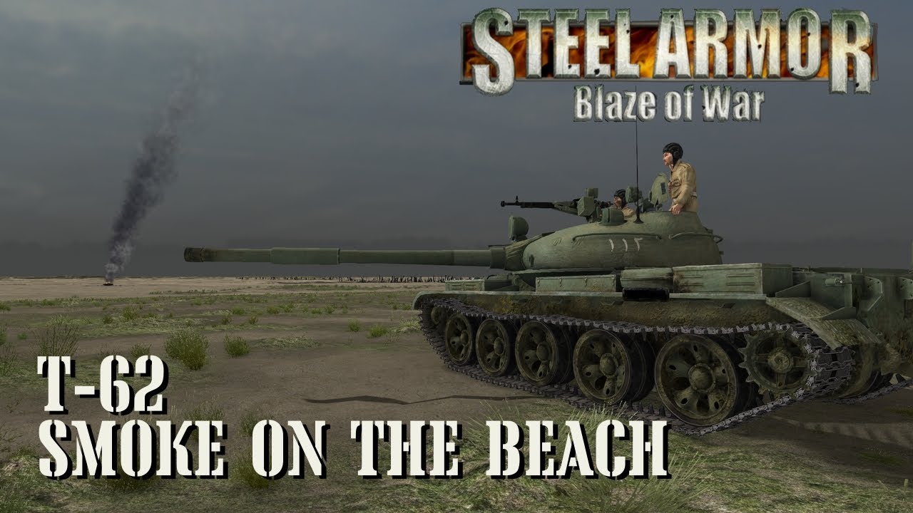 SMOKE ON THE BEACH - T-62 SHOWCASE - STEEL ARMOR BLAZE OF WAR