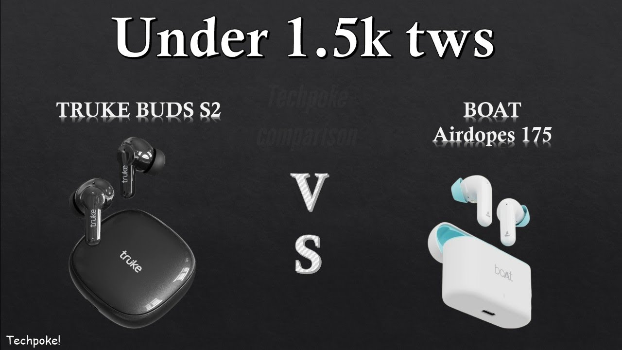 Boat airdopes 175 vs Truke buds S2 🔥🔥 #comparison #techpoke
