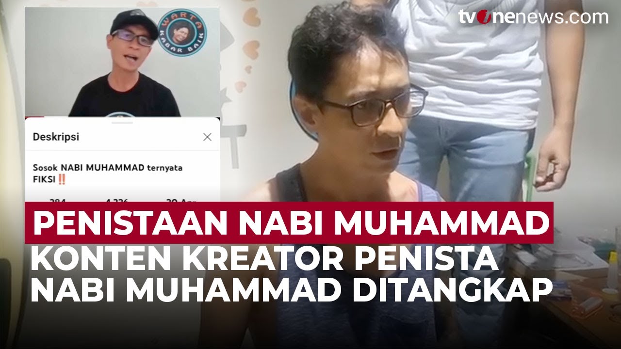 Konten Kreator Sebut Nabi Muhammad Fiktif, Berujung Diringkus Polisi | OneNews Update