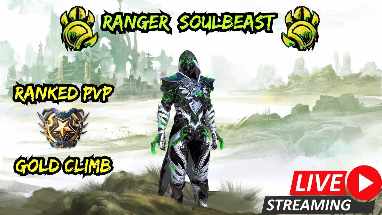 GW2 Ranger Soulbeast sPvP Ranked Matches Climbing Gold !!