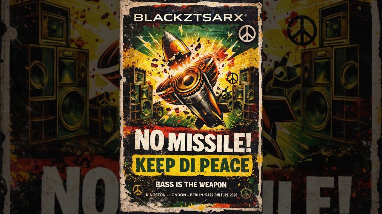 NO MISSILE - KEEP DI PEACE | RAGGA ROOTS D&B | BLACKZTSARX® | - SUMMER MARCH 2026