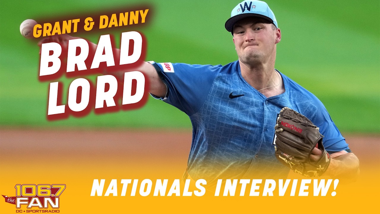 Nationals RHP Brad Lord On The New Regime For The Nats | Grant & Danny