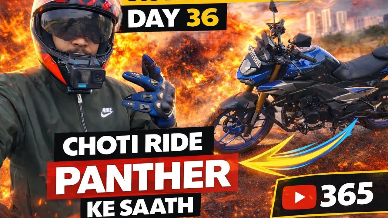 365 Days Challenge – Day 36 | Panther ke Saath Chhoti Ride 🏍️🔥