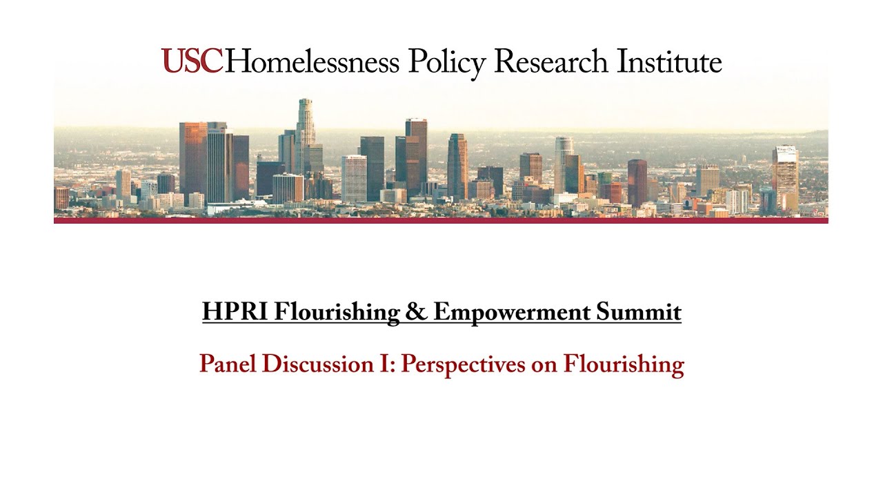 HPRI Flourishing & Empowerment Summit: Panel Discussion I - Perspectives on Flourishing