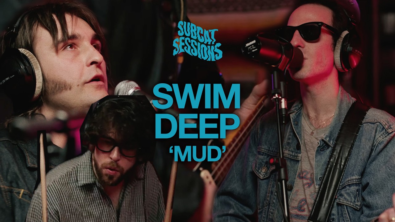 Swim Deep - Mud | SubCat Sessions