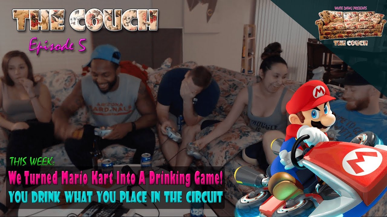 This Mario Kart Drinking Game is Rough! | White Dawg Presents: The Couch - Episode 5