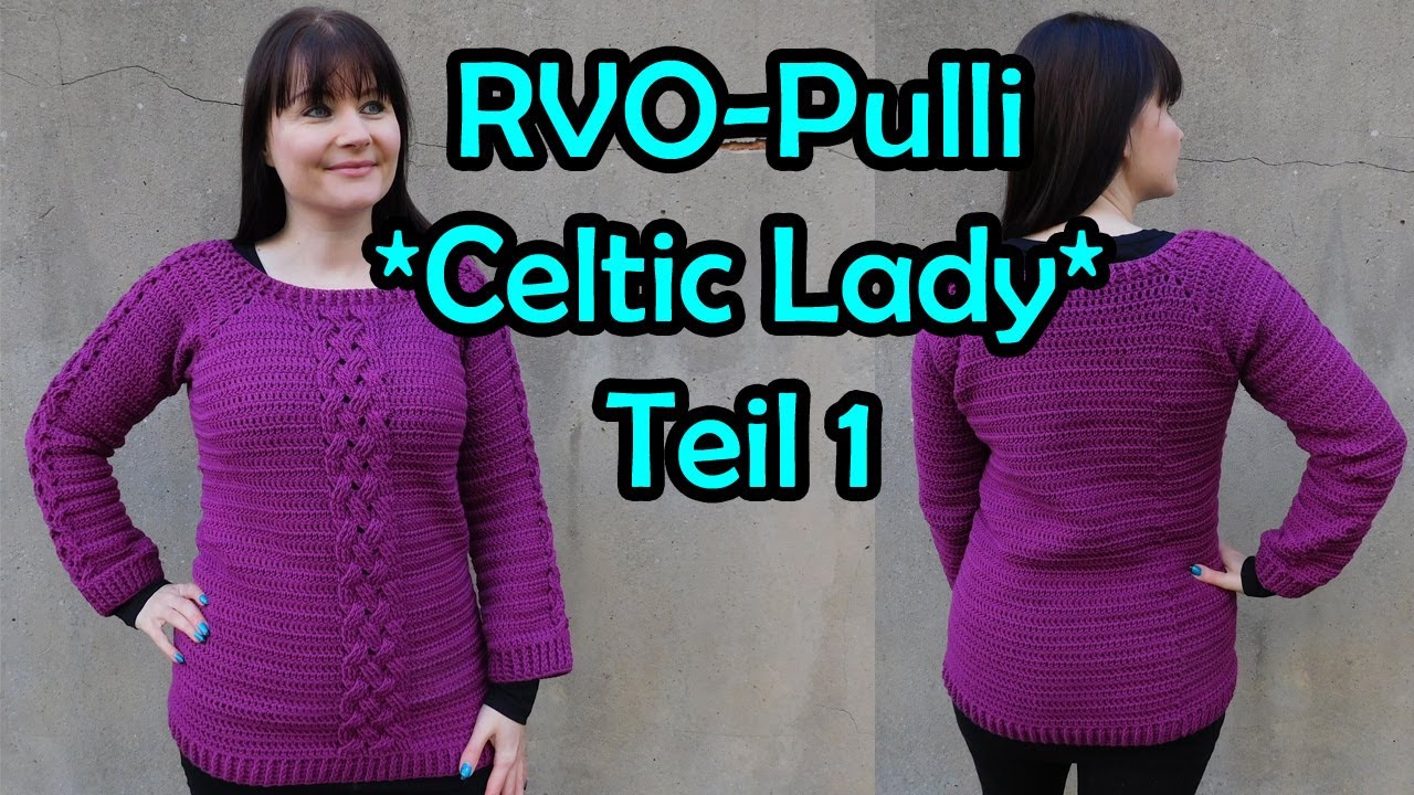 RVO Pulli *Celtic Lady* häkeln Teil 1 - Romy Fischer Häkelanleitung