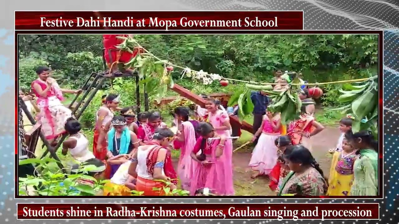 Festive Dahi Handi at Mopa Government School