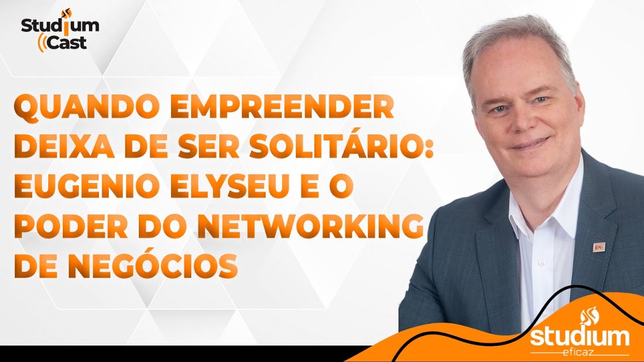 Quando empreender deixa de ser solitário: Eugenio Elyseu e o poder do networking de negócios