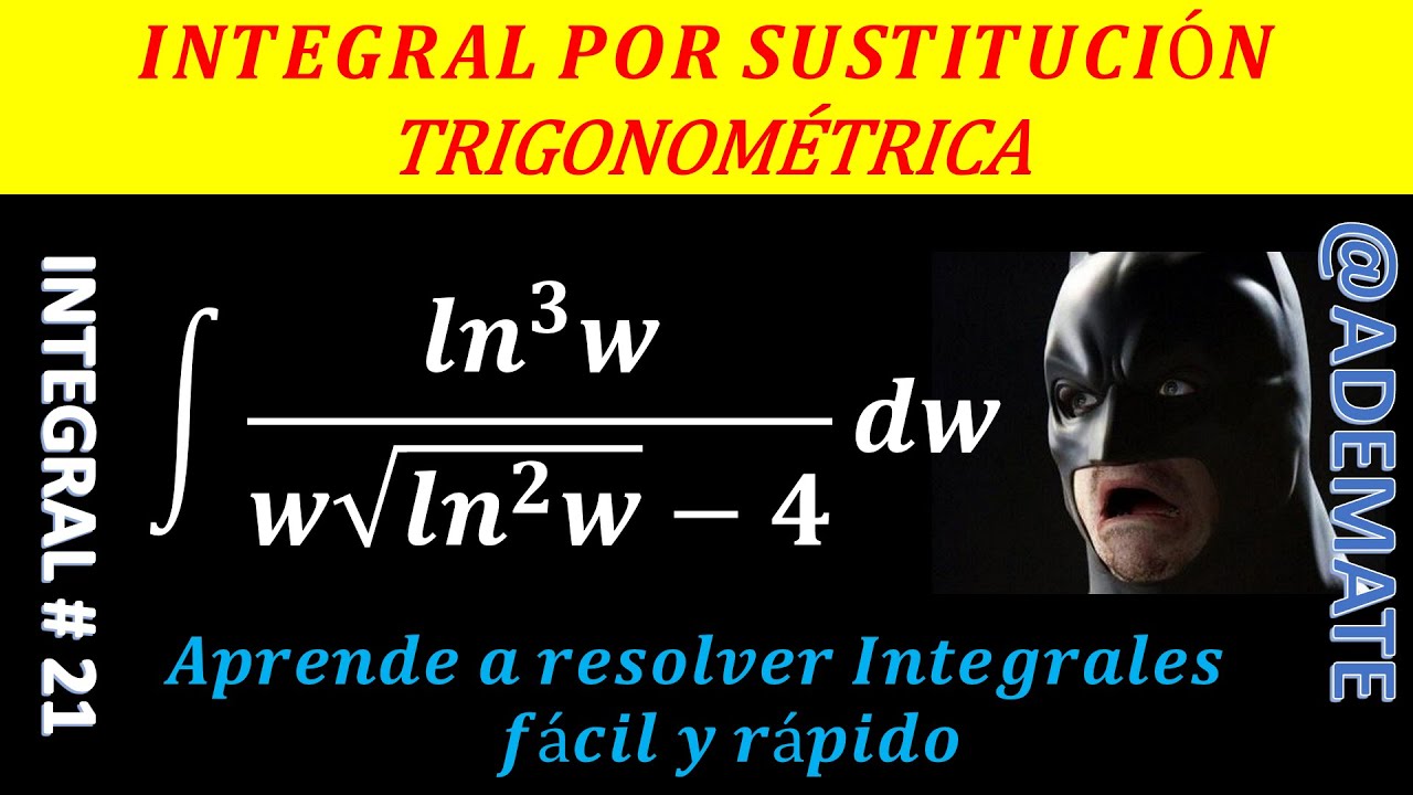 Integral | Integral de (ln^3w)/(wsqrt(ln^2w-4))dw mediante Sustitución Trigonométrica  ejemplo 21