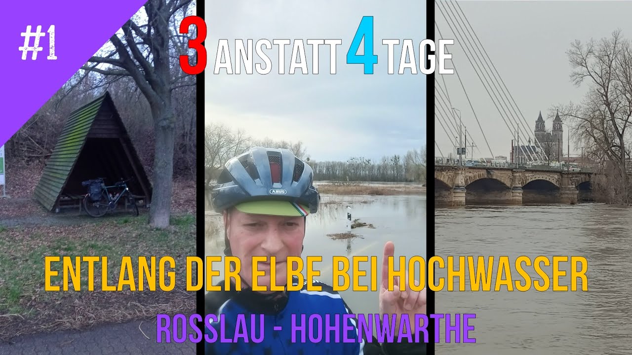 [Tag 1] 3 anstatt 4 Tage | Elberadweg bei Hochwasser | Rosslau - Hohenwarthe | Am AWG See