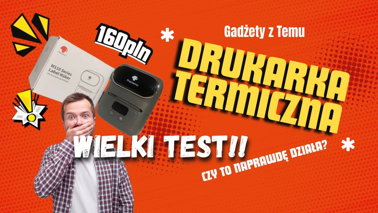 Drukarka Termiczna za 160zł z Temu to HIT czy KIT?