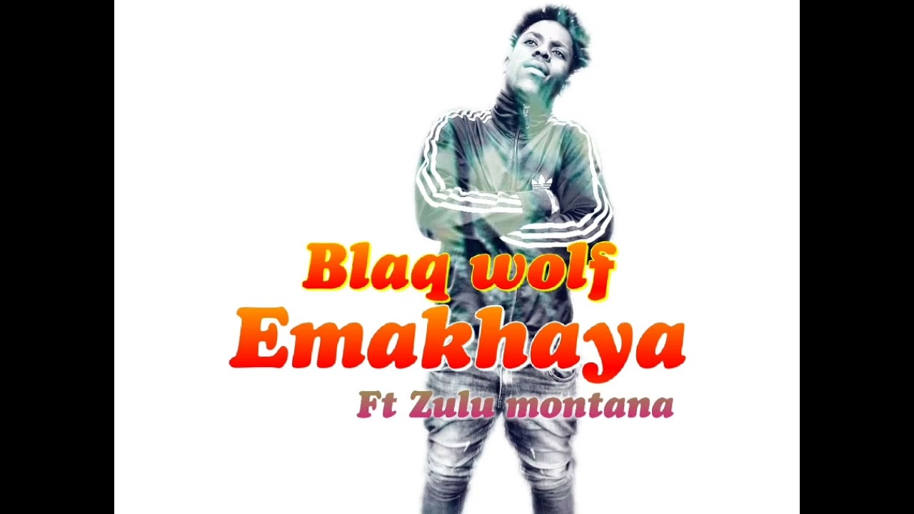 Blaq wolf -Emakhaya ft Zulu Montana [prod Didablk] official audio