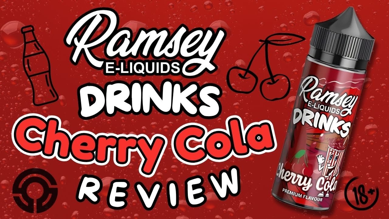 Cherry Cola - Ramsey E-Liquids | Short-Fill Review