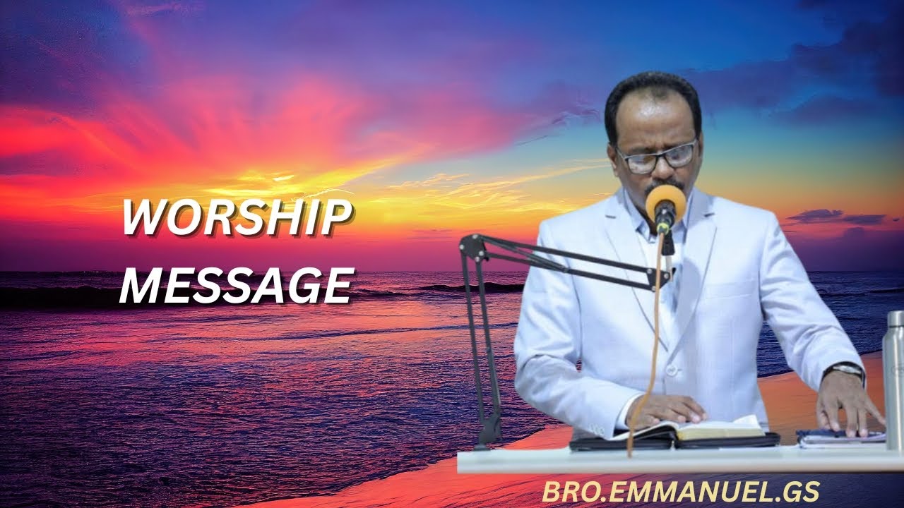 | WORSHIP MESSAGE || BRO.EMMANUEL .GS || HEBRON MESSAGES |