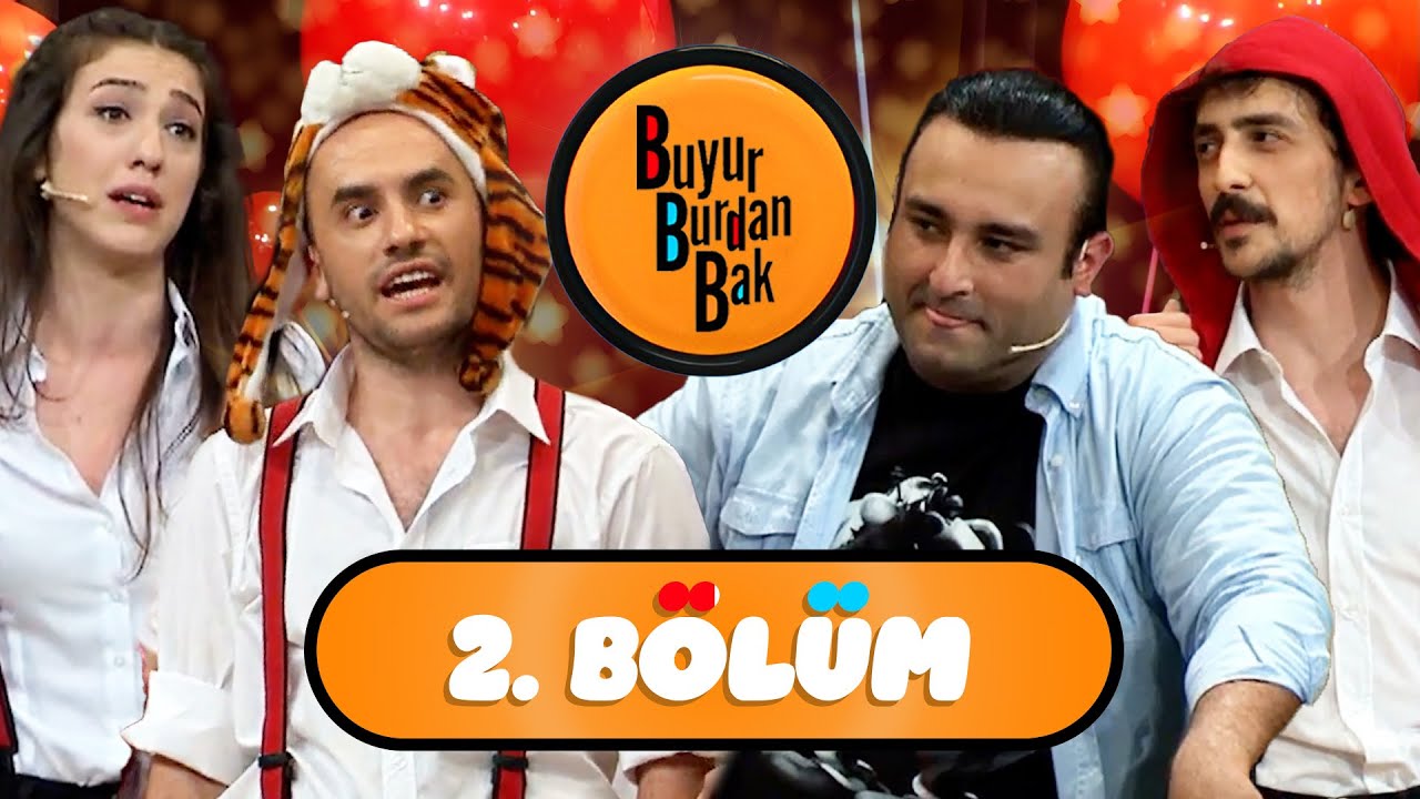 2. Bölüm - Buyur Burdan Bak