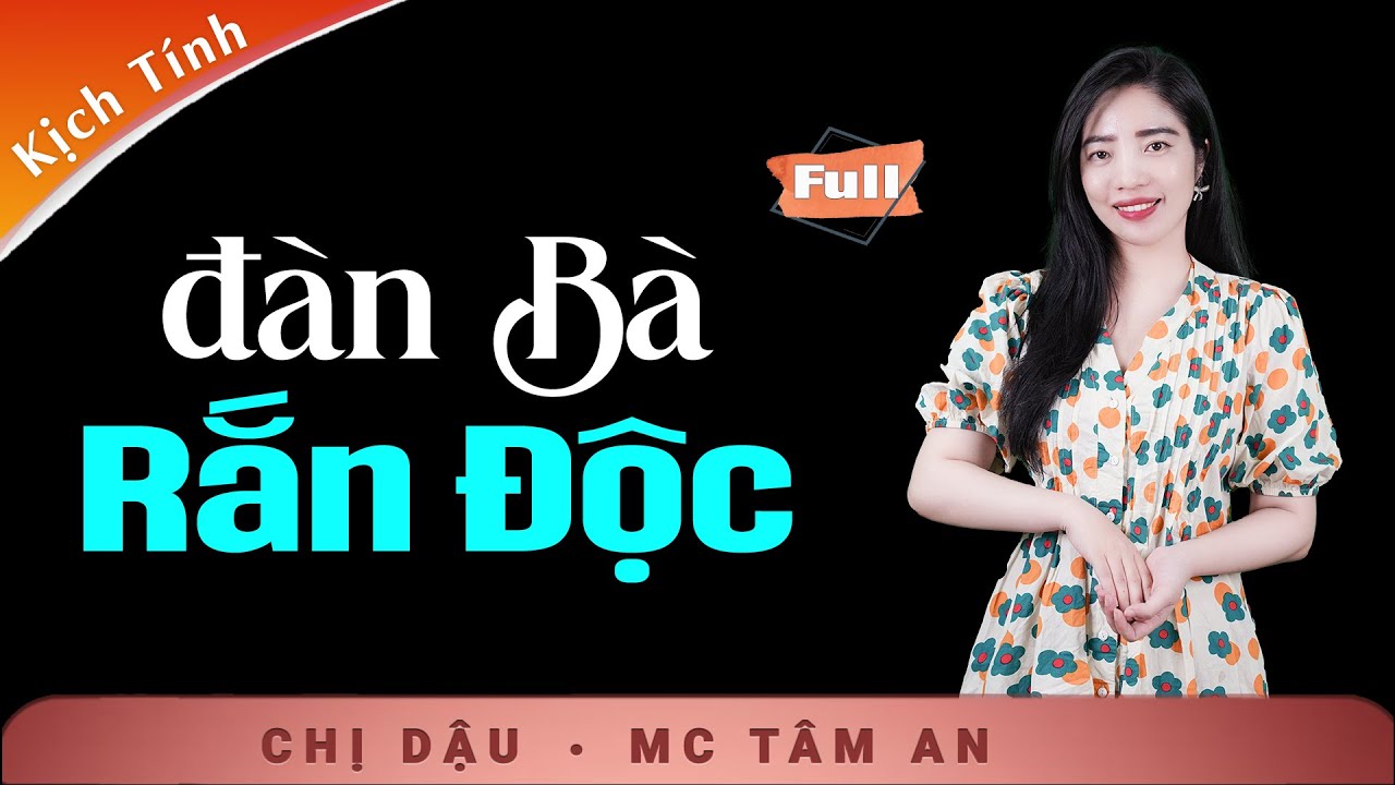 [GAY CẤN] ĐÀN BÀ RẮN ĐỘC - Truyện Ngắn Thấm Thía Lẽ Đời - Nghe Tâm An đọc truyện bùi ngùi xúc động